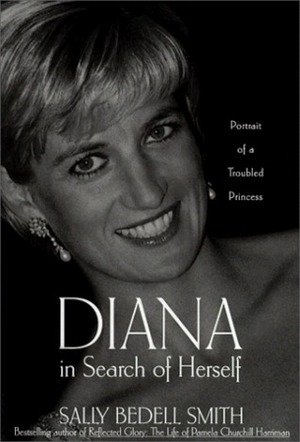 Diana in Search of Herself by Sally Bedell Smith