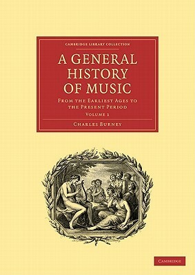 A General History of Music - Volume 1 by Charles Burney