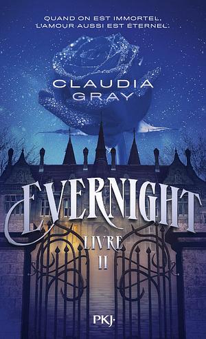 Evernight - Tome 2 by Claudia Gray