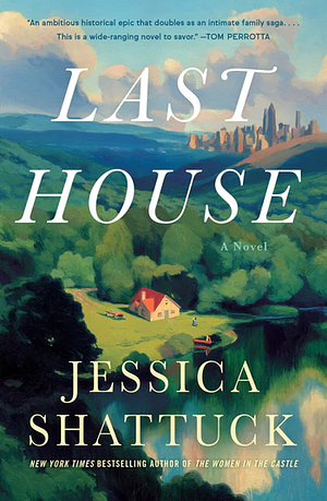 Last House by Jessica Shattuck