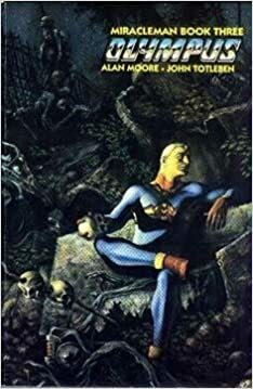 Miracleman, Book Three: Olympus by Alan Moore