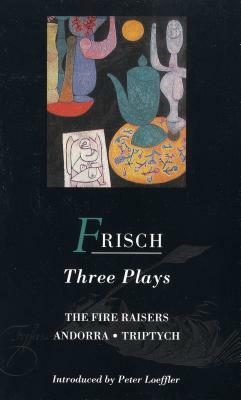 Frisch: Three Plays by Max Frisch