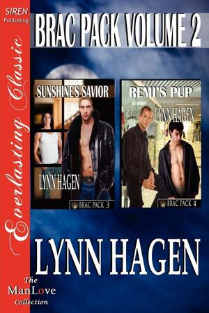 Brac Pack Volume 2: Sunshine's Savior & Remi's Pup by Lynn Hagen