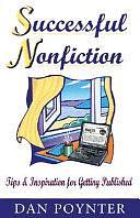 Successful Nonfiction: Tips and Inspiration for Getting Published by Dan Poynter