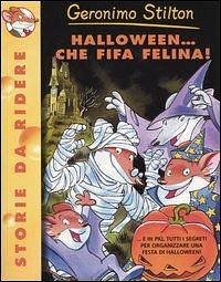 Halloween... Che fifa felina! by Geronimo Stilton