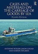 Cases and Materials on the Carriage of Goods by Sea by Jason Chuah, Anthony Rogers, Martin Dockray