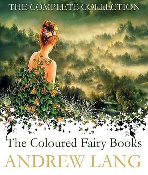 The "Coloured" Fairy Books - Complete Set of 12 - 400 Illustrations by Andrew Lang