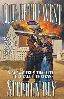 Stay Away from That City...They Call It Cheyenne by Stephen Bly