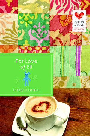 For Love of Eli by Loree Lough