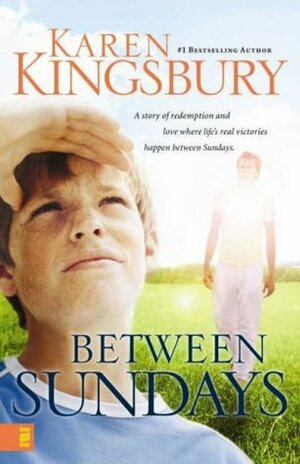 Between Sundays by Karen Kingsbury