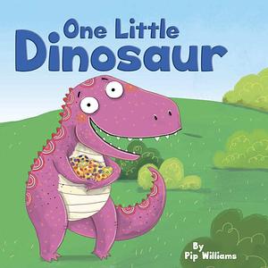 One Little Dinosaur by Pip Williams