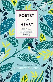 Poetry by Heart: Poems for Learning and Reciting by Jean Sprackland, Mike Dixon, Julie Blake, Andrew Motion