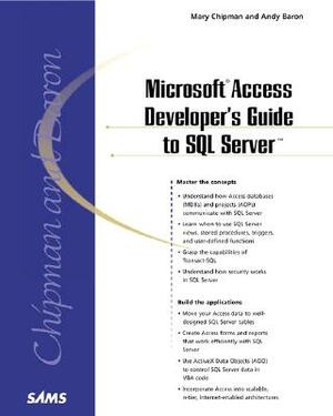 Microsoft Access Developer's Guide to SQL Server by Andy Baron, Mary Chipman