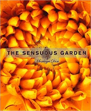 The Sensuous Garden by Monty Don