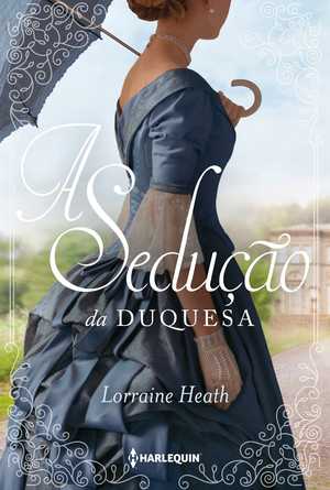A sedução da duquesa by Lorraine Heath