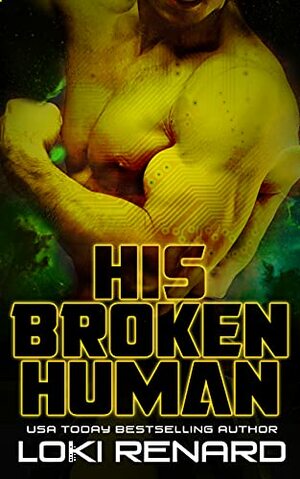 His Broken Human by Loki Renard