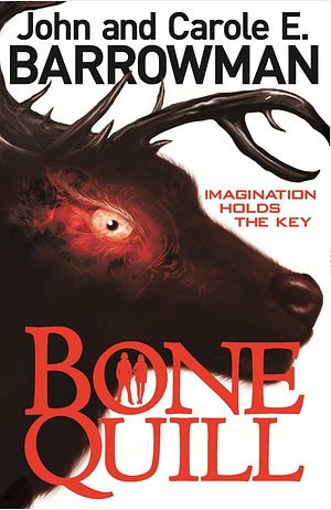 Bone Quill by Carole E. Barrowman, John Barrowman