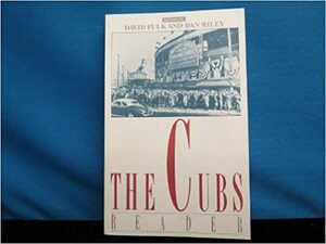 The Cubs Reader by David Fulk, Dan Riley