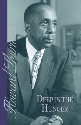 Deep Is the Hunger by Howard Thurman