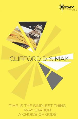 Clifford Simak SF Gateway Omnibus by Clifford D. Simak
