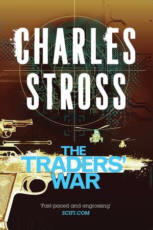 The Traders' War: The Clan Corporate / The Merchants' War by Charles Stross