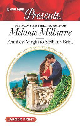 Penniless Virgin to Sicilian's Bride by Melanie Milburne