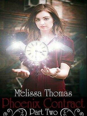 Phoenix Contract: Part Two by Melissa Thomas