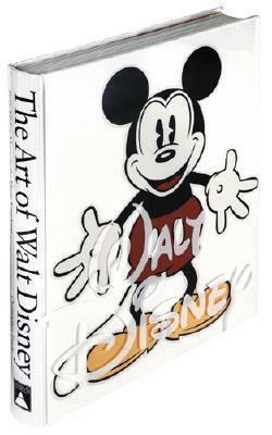 The Art of Walt Disney: From Mickey Mouse to the Magic Kingdoms by Christopher Finch