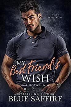 My Best Friend's Wish by Blue Saffire