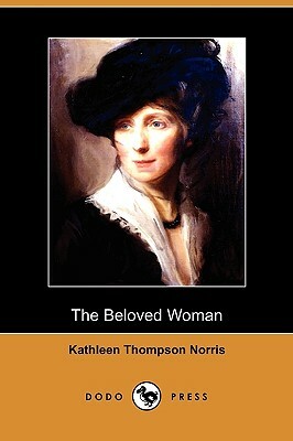 The Beloved Woman (Dodo Press) by Kathleen Thompson Norris