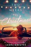 Two Weeks 'til Christmas by Laura Greaves