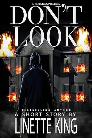 Don't Look by Linette King