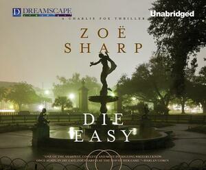 Die Easy by Zoë Sharp