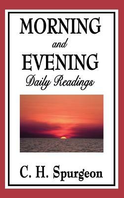 Morning and Evening: Daily Readings by Charles Haddon Spurgeon