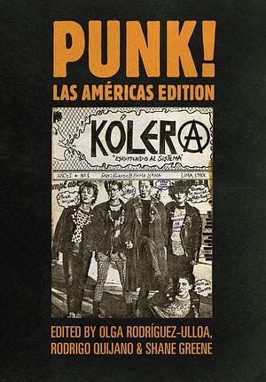 Punk!: Las Américas Edition by Olga Rodríguez-Ulloa, Shane Greene, Rodrigo Quijano