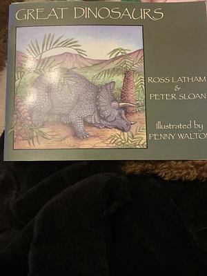 Great Dinosaurs by Peter Sloan, Ross Latham