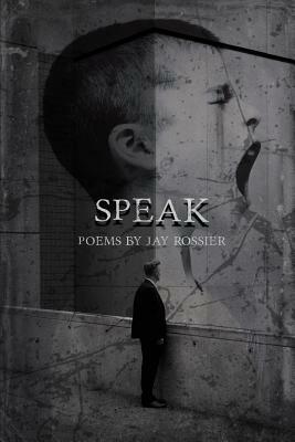 Speak by Jay Rossier