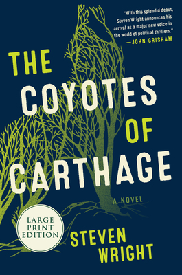 The Coyotes of Carthage by Steven Wright