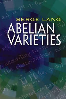 Abelian Varieties by Serge Lang