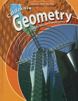 California Geometry: Concepts, Skills, and Problem Solving by Cindy J. Boyd, Carol E. Malloy, Jerry Cummins