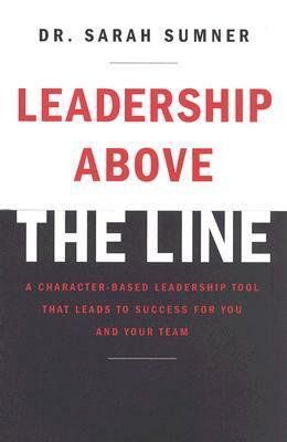 Leadership Above the Line by Sarah Sumner