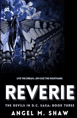 Reverie by Angel M. Shaw