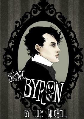 Bionic Byron Chapter 1 by Lily Mitchell