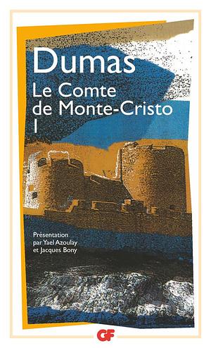 Le Comte de Monte-Cristo I by Alexandre Dumas