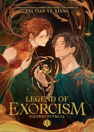 Legend of Exorcism: Tianbao Fuyao Lu (Novel) Vol. 1 by Fei Tian Ye Xiang