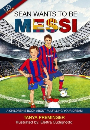 Sean Wants to be Messi by Tanya Preminger