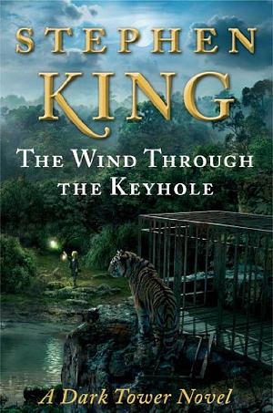 The Wind Through the Keyhole by Stephen King