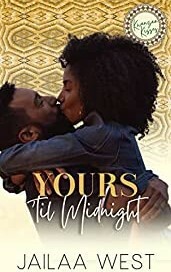 Yours Until Midnight by Jailaa West