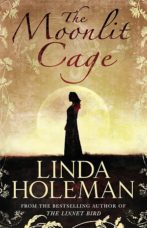 The Moonlit Cage by Linda Holeman