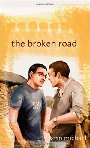 The Broken Road by Sean Michael